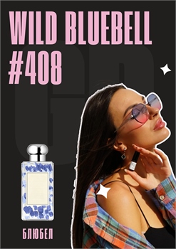 Wild Bluebell / GET PARFUM 408 БЛЮБЕЛ_3 - фото 11524