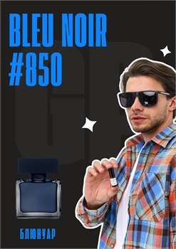 for Him Bleu Noir / GET PARFUM 850 БЛЮНУАР_3 - фото 12003